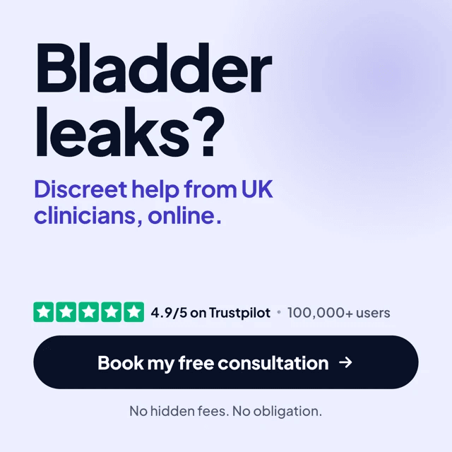 Bladder leaks? Discreet help from UK clinicians, online. Book my free consultation.