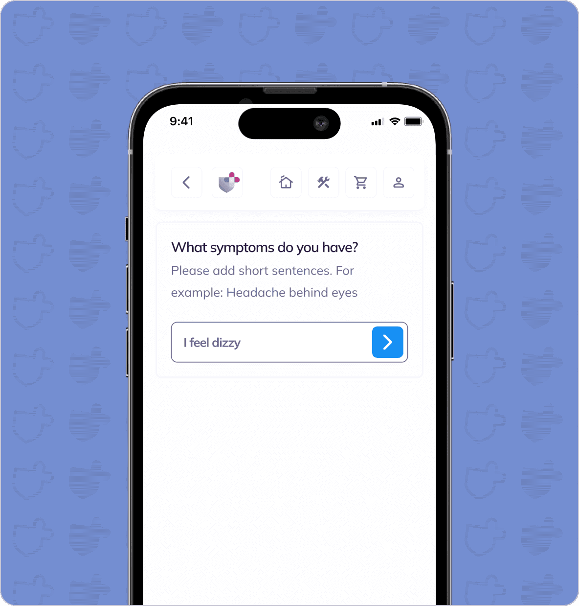 A smartphone screen shows a health app asking "What symptoms do you have?" A user has typed "I feel dizzy" in the input field. The background has a pattern of health-related icons.